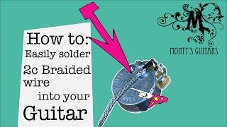 How to solder with 2 conductor braided wire in your guitar