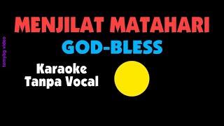 God Bless - Menjilat Matahari. Karaoke - Tanpa Vocal