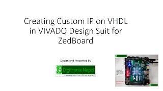 Creating Custom AXI IP on VHDL in VIVADO Design Suit for ZedBoard tutorial from Digitronix Nepal