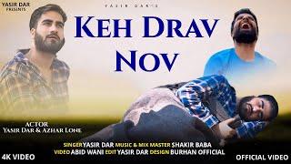 KEH DRAV NOV | Yasir Dar | Shakir Baba | Azhar Lone | Sad Song 2024