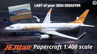 [PAPERCRAFT] Boeing B737NG || Jeju Air HL-8088 || Last of year 2024 Disaster || 1:400 Scale ||