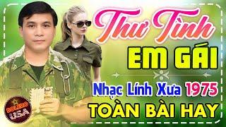 Thư Tình Em Gái  868 Bài Nhạc Lính Hải Ngoại 1975 Bất Hủ Toàn Bài Hay Ngọt Lịm Cả Làng Cùng Nghe