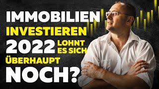 Lohnt es sich überhaupt noch in Immobilien 2022 zu investieren!? | Robert Eck