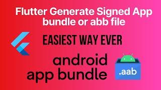 Flutter Generate Signed App bundle or abb file