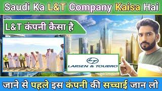 L&T Company Saudi | Larsen And Toubro Company Saudi Arabia | Saudi Arabia L&T Company Kaisa Hai