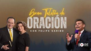 ¡Gran Teletón de Oración con Felipe Garibo