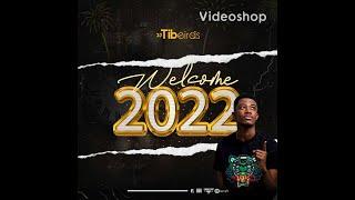 Welcome 2022 - DJ TIBEIRAS