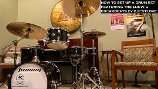 How to Set up a Drum Set Featuring the Ludwig Breakbeats by Questlove Drum Kit!