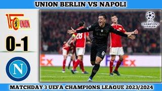 Union Berlin vs Napoli~ 0-1 | Matchday UEFA Champions League 2023/2024