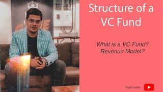 Startup Funding - VC Fund Structure and Revenue Model || How to attract Venture Capital Investors?
