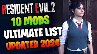 10 Best MODS in RESIDENT EVIL 2 REMAKE