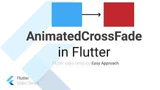 Flutter animated cross fade widget, flutter video tutorials in English, part 33