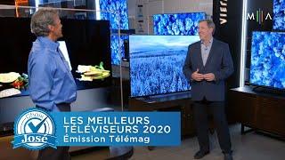 Les meilleurs téléviseurs 2020 | Choix de José | Émission Télémag