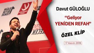 ÖZEL KLİP - Davut Güloğlu "Geliyor Yeniden Refah"