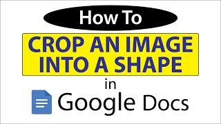 How To Crop An Image Into A Shape In Google Docs | PC | * 2023