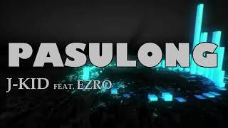 J-KID - Pasulong feat. Ezro [Official Audio]