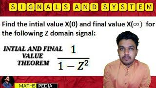 Initial and Final value theorem | Problem -1 | Signals and System | Mathspedia |