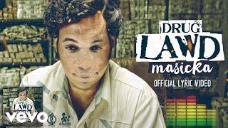 Masicka - Drug Lawd (Official Lyric Video)