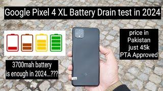 Google Pixel 4 XL Battery Drain Test in 2024 price in Pakistan 45k 3700mah Battery is enough in 2024