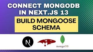 Nextjs 14 MongoDB Connection - Create Schemas and Fetch Data