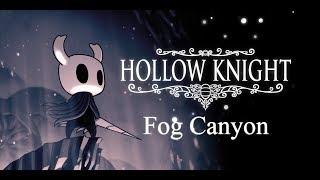 Hollow Knight Walkthrough - Fog Canyon (part 29)