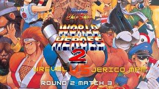 Yreval vs Jericho MPM - R2 Match 3 - World Heroes 2! - Virtua Chip Shop Vol: 5.5