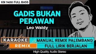 GADIS BUKAN PERAWAN || KARAOKE REMIX PALEMBANG