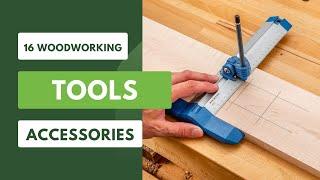 16 Must Have Woodworking Tools and Accessories - Elevate Your Craftsmanship!