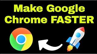 Make Google Chrome Faster Windows 11