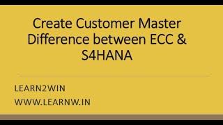 Create Customer master in S4HANA and ECC | Difference between S4HANA and ECC #saperp #swaminath #sap