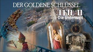 Der goldene Schlüssel TEIL II (Die Unterwelt)