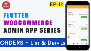 Flutter WooCommerce Admin App - EP 12 - Orders 