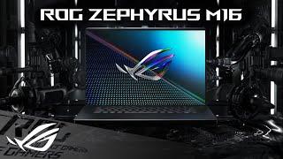 2021 ROG Zephyrus M16 - Thrill Your Senses | ROG