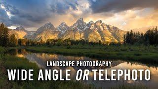 Choosing the Right Lens for Landscape | Wide Angle to Telephoto