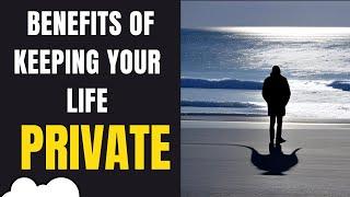 13 Benefits of Keeping Your Life Private: Embrace the Power of Privacy