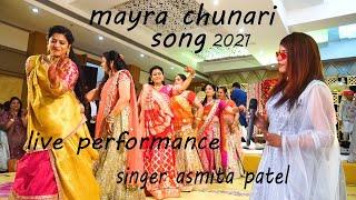 MAYRA CHUNRI SONG 2021 LIVE PERFORMANCE  SINGER ASMITA PATEL