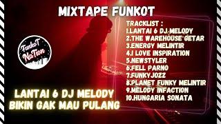 DJ FUNKOT MIXTAPE MELODY KENCENG 1 JAM FULL MELINTIR