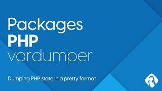 PHP Packages - VarDumper pretty PHP variable output