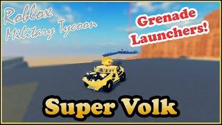 Super Volk, Spam Grenade Launchers!! Military Tycoon Roblox