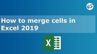 How to merge cells in Excel 2019