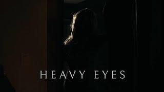 HEAVY EYES (Horror Short Film)