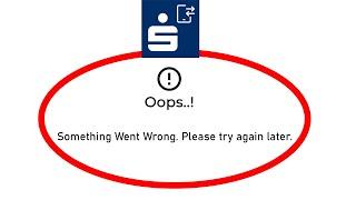 Fix Erste mBanking Oops Something Went Wrong Error in Android- Please Try Again Later