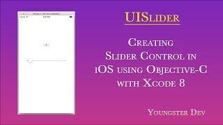 How to implement Slider control in iOS using Objective-C with Xcode 8 ?