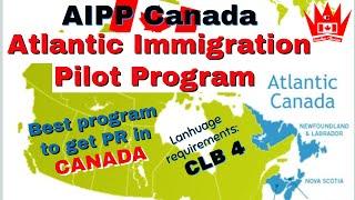 AIPP Canada: Atlantic Immigration Pilot| Canada Immigration | Canadian Charisma