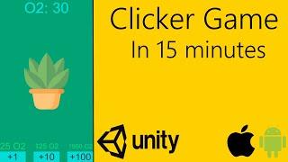 How To Make A Clicker Game In 15 Minutes For Android And iOS (Unity)
