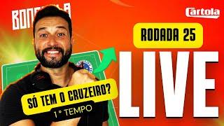 LIVE 1 ° TEMPO| CARTOLA FC 2024 | DICAS PARA MITAR NESSA RODADA 25 !