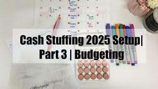 CASH STUFFING 2025 SETUP | PART 3 | HOW TO BUDGET LIKE A PRO