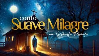 CONTO SUAVE MILAGRE | Gilberto Rissato