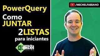 Como Unir ou Juntar 2 Listas no Excel | PowerQuery