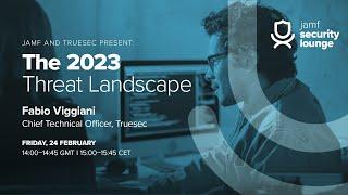 Jamf and Truesec present: The 2023 Threat Landscape